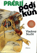 Prérií pádí kůň - americké pověsti a povídačky