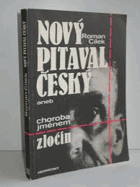 Nový český pitaval aneb choroba jménem zločin