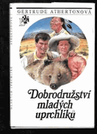 Dobrodružství mladých uprchlíků
