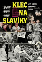 Klec na slavíky - o zpívání do zlata i do bláta. Zlatý (Český) slavík 1962-2002