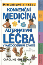 Konvenční medicína a alternativní léčba v každodenním životě