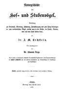 Naturgeschichte der Hof- und Stubenvögel. Anleitung zur Kenntniss, Wartung und Zähmung, ...