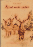 Život naší zvěře PODPIS MIKULA