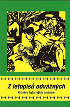 Z letopisů odvážných Hranice byla jejich osudem