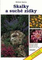 Skalky a suché zídky - stavba skalky, výběr rostlin, volba kamenů, péče po celý rok