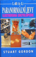 Paranormální jevy I - ilustrovaná encyklopedie