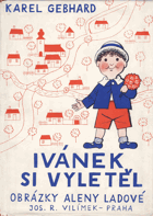 Ivánek si vyletěl. Ivánkovy příhody a dobrodružství