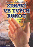 Zdraví ve tvých rukou Geniální léčebná metoda. Su Jok terapie