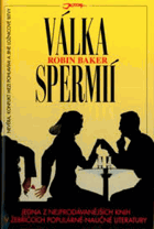 Válka spermií - nevěra, konflikt mezi pohlavími a jiné ložnicové bitvy