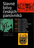 Slavné bitvy českých panovníků