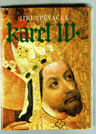 Karel IV. Život a dílo (1316 - 1378)