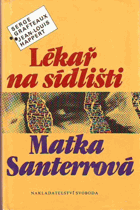 Lékař na sídlišti. Matka Santerrová