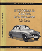 Automobil Škoda 1101, 1102, 1200. Technický popis, řízení a údržba.