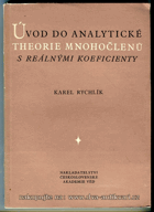 Úvod do analytické theorie mnohočlenů s reálnými koeficienty Matematika