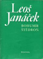 Leoš Janáček - k jeho lidskému a uměleckému profilu.