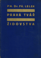 Pravá tvář židovstva - židovský problém ve světle původních pramenů