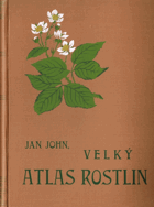 Velký atlas rostlin VČ. ORIG. OCHR. KARTONU A PŘEBALU!!