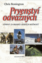 Prvenství odvážných - výpravy za hranice lidských možností