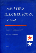 Návštěva Chruščova v USA. Projevy a dokumenty - 15.-27. září 1959