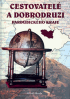 Cestovatelé a dobrodruzi Pardubického kraje Pardubice