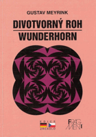 Divotvorný roh - Wunderhorn. Bilingvní vydání