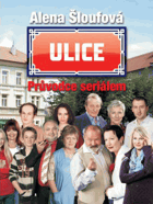 Ulice - průvodce seriálem