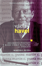 Václav Havel - duchovní portrét v rámu české kultury 20. století