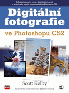 Digitální fotografie ve Photoshopu CS2 - tipy a triky používané předními digitálními ...