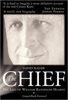 The Chief the life of William Randolph Hearst