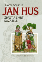 Jan Hus - život a smrt kazatele