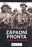 Západní fronta Z tajných archivů SS