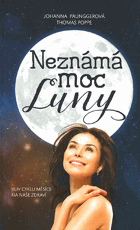 Neznámá moc luny - vliv cyklů Měsíce na lidské zdraví