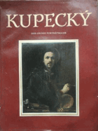 Kupecký - der grosse Porträtmaler des Barocks
