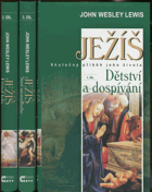 3SVAZKY Ježíš I - III skutečný příběh jeho života