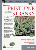 Tvoříme přístupné webové stránky - připraveno s ohledem na novelu Zákona č. 365/2000 Sb., ...