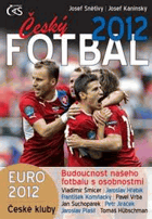 Český fotbal 2012 - Euro 2012, české kluby, budoucnost našeho fotbalu s osobnostmi