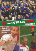 MS ve fotbale 2006 - Německo - úspěch evropského fotbalu