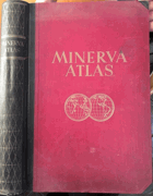 Minerva Atlas - handatlas für das Deutsche Volk unter besonderer Berücksichtigung von Wirtschaft ...