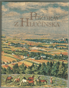 Pozdrav z Hlučínska - pohlednice a historie
