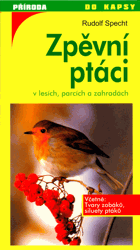 Zpěvní ptáci - v lesích, parcích a zahradách