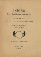 Indián - rysy Indiánova charakteru. E.Th. Setona vypravování u táborového ohně