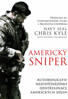 Americký sniper - autobiografie nejúspěšnějšího odstřelovače amerických dějin