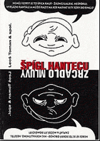 Špígl hantecu - zrcadlo mluvy