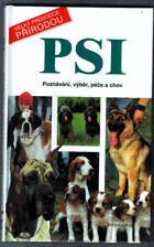 Psi Poznávání, výběr, péče a chov
