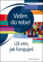 Vidím do tebe! Už vím, jak funguješ