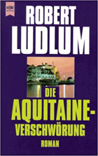 Die Aquitaine Verschwörung. Roman