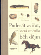 Padesát zvířat, která změnila běh dějin Biologie