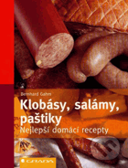 Klobásy, salámy, paštiky - nejlepší domácí recepty