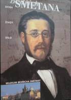 Bedřich Smetana - doba, život, dílo. Muzeum Bedřicha Smetany
