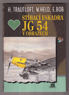 Stíhací eskadra JG 54 v obrazech